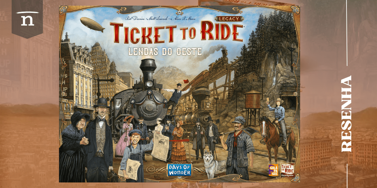 “Ticket to Ride: Lendas do Oeste” reinventa um dos maiores clássicos dos board&nbsp;games